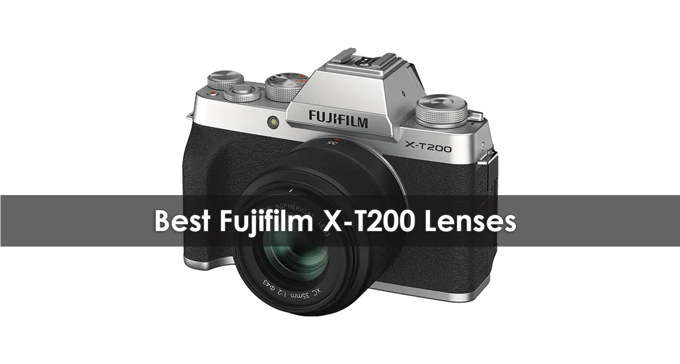 Best Fujifilm X-T200 Lenses in 2023