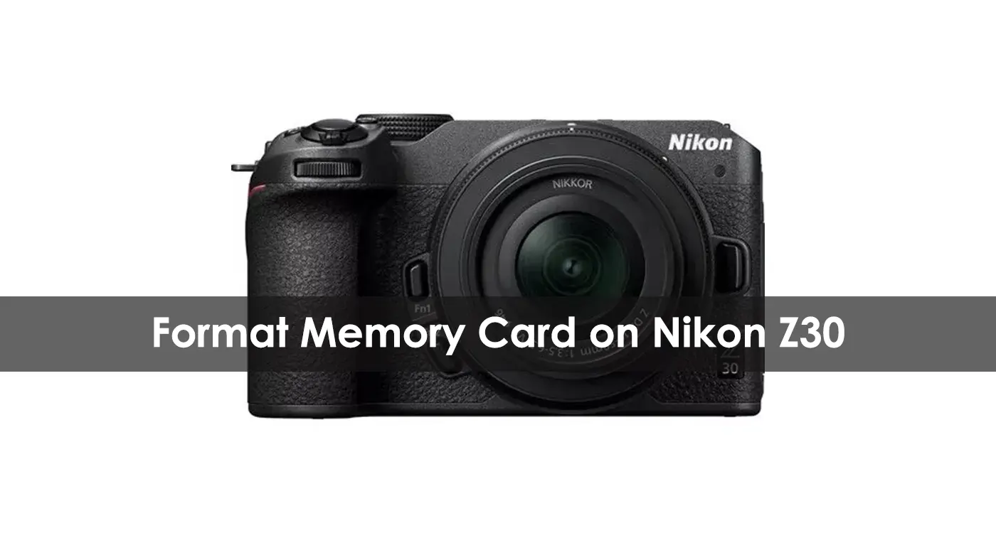 How To Format Memory Card on Nikon Z30
