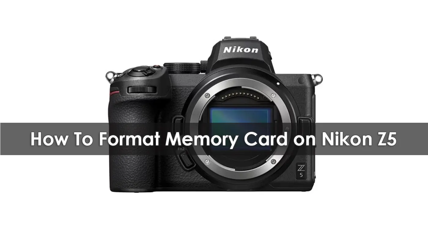 How To Format Memory Card on Nikon Z5