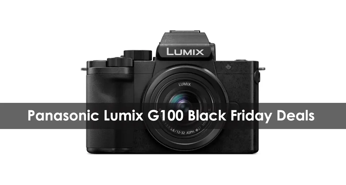 Panasonic Lumix G100 Black Friday Deals in 2022