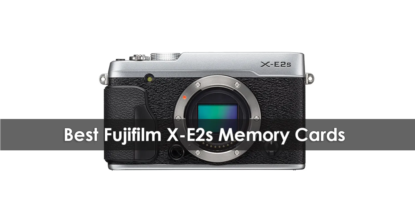 The Best Fujifilm X-E2s Memory Cards in 2023